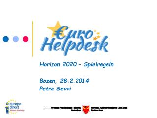 Horizon 2020 – Spielregeln Bozen, 28.2.2014 Petra Sevvi