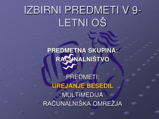 IZBIRNI PREDMETI V 9-LETNI OŠ