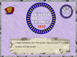 - L'étape mythique du Tour 1910 (Luchon- Bayonne avec le Tourmalet) - Incidents au fil des années