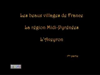 Les beaux villages de France La région Midi-Pyrénées L’Aveyron