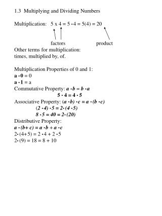 1.3 Multiplying and Dividing Numbers Multiplication: 5 x 4 = 5 ● 4 = 5(4) = 20