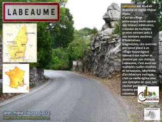 Labeaume est situé en Ardèche et région Rhône-Alpes.