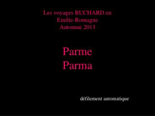 Les voyages BUCHARD en Emilie-Romagne Automne 2013