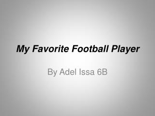 My Favorite Football Player