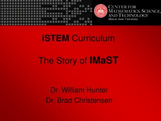 iSTEM Curriculum The Story of IMaST