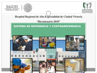 Hospital Regional de Alta Especialidad de Ciudad Victoria “Bicentenario 2010”