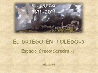 EL GRIEGO EN TOLEDO -3