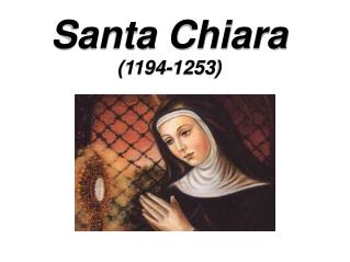 Santa Chiara (1194-1253)