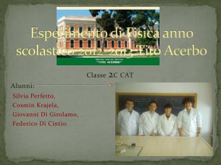 Esperimento di Fisica anno scolastico 2012-2013 Tito Acerbo