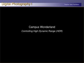 Campus Wonderland Controlling High Dynamic Range (HDR)