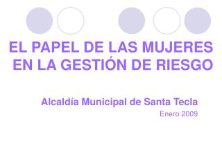 EL PAPEL DE LAS MUJERES EN LA GESTIÓN DE RIESGO