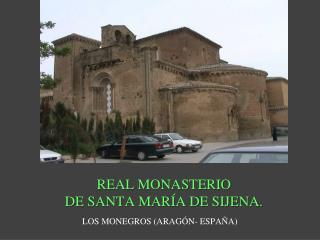 REAL MONASTERIO DE SANTA MARÍA DE SIJENA.