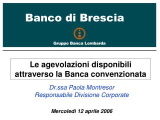 Le agevolazioni disponibili attraverso la Banca convenzionata