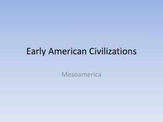 Early American Civilizations