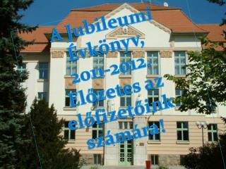 A Jubileumi Évkönyv, 2011-2012. Előzetes az előfizetőink számára!