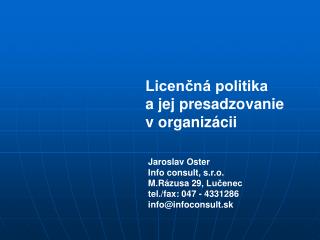 Jaroslav Oster Info consult, s.r.o. M.Rázusa 29, Lučenec tel./fax: 047 - 4331286