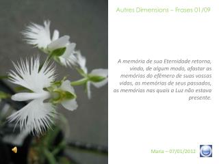 Autres Dimensions – Frases 01/09