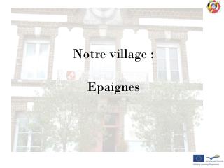 Notre village : Epaignes