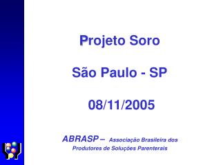 P rojeto Soro São Paulo - SP 08/11/2005