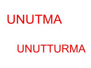 UNUTMA