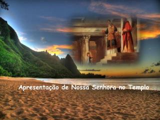 Apresentação de Nossa Senhora no Templo