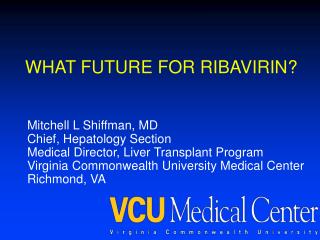 WHAT FUTURE FOR RIBAVIRIN?
