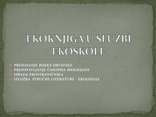 PREDAVANJE RIJEKE HRVATSKE PREDSTAVLJANJE ČASOPISA MERIDIJANI IZRADA EKOSTRANIČNIKA