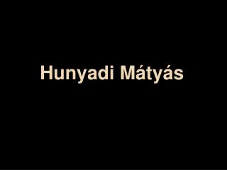 Hunyadi Mátyás