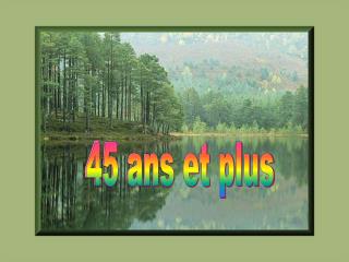 45 ans et plus