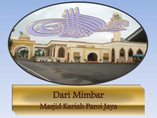 Dari Mimbar Masjid Kariah Paroi Jaya