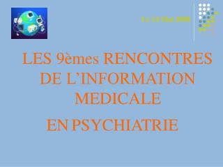 LES 9èmes RENCONTRES DE L’INFORMATION MEDICALE