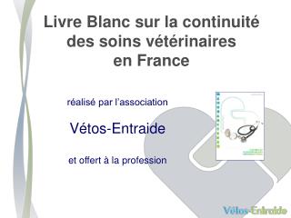 Livre Blanc sur la continuité des soins vétérinaires en France