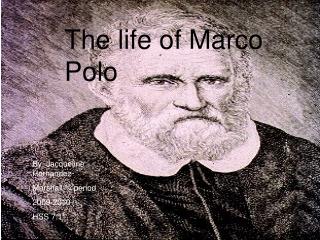 The life of Marco Polo
