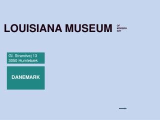 LOUISIANA MUSEUM