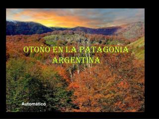 OTOÑO EN LA PATAGONIA ARGENTINA