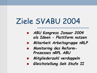 Ziele SVABU 2004