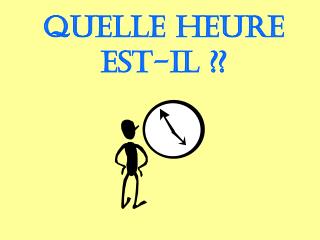 Quelle heure est-il ??