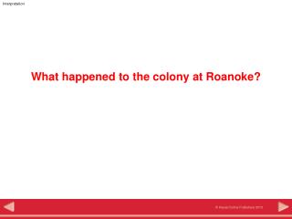 What happened to the colony at Roanoke?