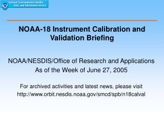 NOAA-18 Instrument Calibration and Validation Briefing