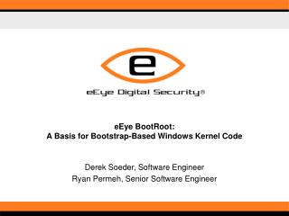 eEye BootRoot: A Basis for Bootstrap-Based Windows Kernel Code