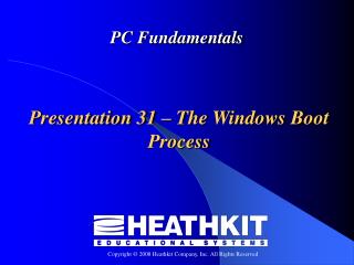 Presentation 31 – The Windows Boot Process