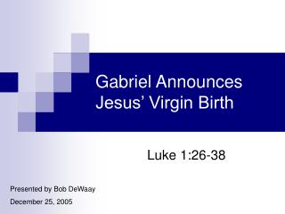 Gabriel Announces Jesus’ Virgin Birth