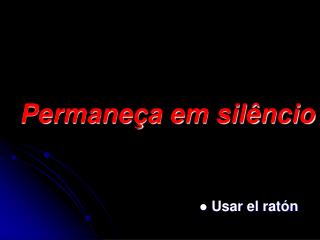 Permaneça em silêncio