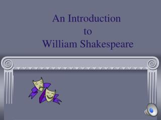 An Introduction to William Shakespeare