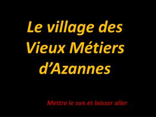 Le village des Vieux Métiers d’Azannes