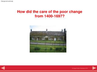 How did the care of the poor change from 1400-1697?