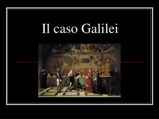 Il caso Galilei