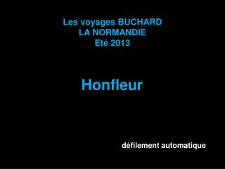 Les voyages BUCHARD LA NORMANDIE Eté 2013