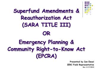 Presented by Ian Ewusi IERC Field Representative Rev.11/17/2010