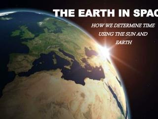 The Earth in Space